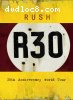 Rush: R30 - 30th Anniversary World Tour