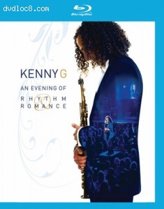 Kenny G: An Evening Of Rhythm &amp; Romance [Blu-ray] Cover