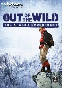 Out of the Wild: The Alaska Experiment Cover