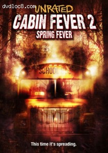 Cabin Fever 2: Spring Fever (Unrated) Cover