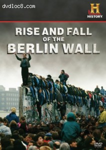 Declassified: The Rise and Fall of the Wall