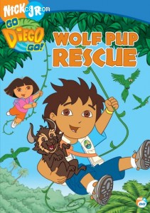 Go Diego Go! - Wolf Pup Rescue Cover
