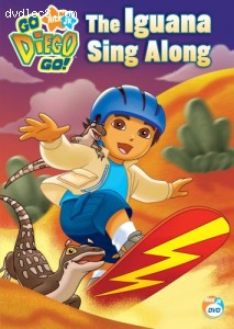 Go Diego Go! - The Iguana Sing Along