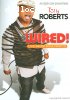 Tony Roberts: Wired! - Live From Hollywood