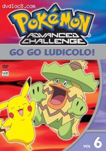 Pokemon Advanced Challenge, Vol. 6 - Go Go Ludicolo!