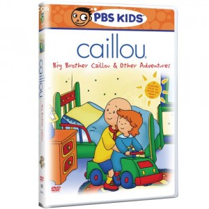 Caillou: Big Brother Caillou &amp; Other Adventures