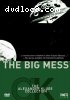 Big Mess, The