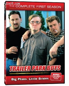 Trailer Park Boys - The Complete First Season, The