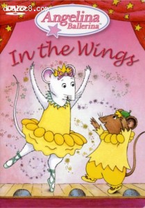 Angelina Ballerina - In the Wings