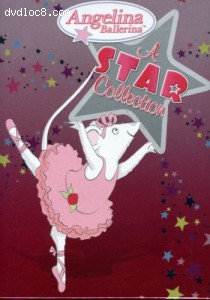 Angelina Ballerina: A Star Collection Cover