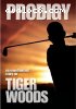 Prodigy-Unauthorized Story on Tiger Woods