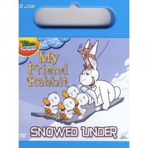 My Friend Rabbit: Snowed Under Cover