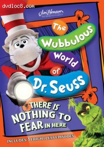 The Wubbulous World of Dr. Seuss: There's Nothing to Fear in Here Cover