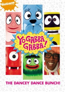 Yo Gabba Gabba!: The Dancey Dance Bunch