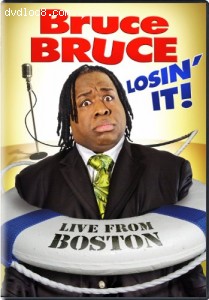 Bruce Bruce: Losin' It! - Live From Boston Cover