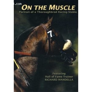 On the Muscle: Portrait of a Thoroughbred Racing Stable Cover
