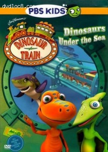 Dinosaur Train: Dinosaurs Under the Sea Cover