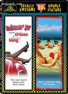 Losin' It (1983) / The Last American Virgin (1982) (Totally Awesome 80s Double Feature) Cover