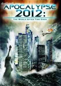 Apocalypse 2012: The World After Time Ends Cover