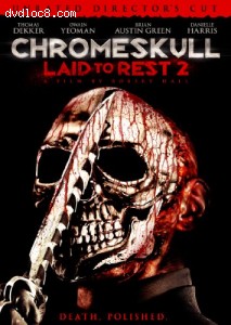 ChromeSkull: Laid to Rest 2 (Unrated Director's Cut) Cover