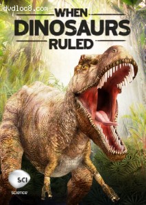 When Dinosaurs Ruled Cover