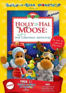 Build A Bear Presents: Holly &amp; Hal Moose: Our Uplifting Christmas Adventure Cover