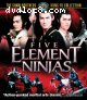 Five Element Ninjas [Blu-ray]