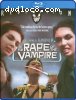 Rape of The Vampire, The: Remastered Edition [Blu-ray]
