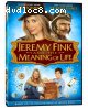 Jeremy Fink &amp; The Meaning of Life