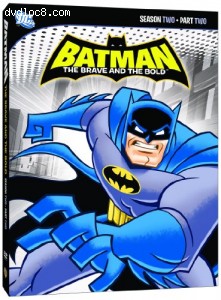 Batman: The Brave and the Bold - Season Two, Part Two Cover
