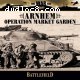 Battlefield: Arnhem-Operation Market Garden