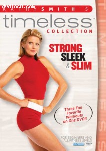 Kathy Smith Timeless Collection: Strong, Sleek &amp; Slim Cover