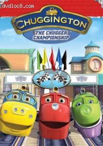 Chuggington: The Chugger Championship Cover