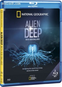 Alien Deep With Bob Ballard [Blu-ray] Cover