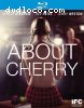 About Cherry [Blu-ray]