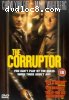 Corruptor, The