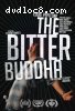 Bitter Buddha, The