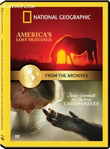 From the National Geographic Archives: My Life With Chimpanzees and America's Lost Mustang Double Feature Cover