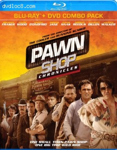 Pawn Shop Chronicles (Blu-ray + DVD) Cover