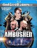 Ambushed [Blu-ray]