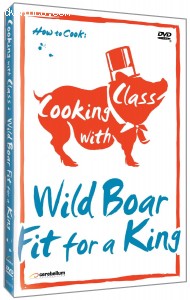 Cooking with Class: Wild Boar-Fit for a King Cover