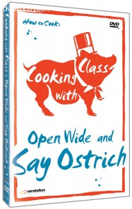 Cooking with Class: Open Wide and Say Ostrich