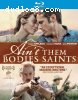 Ain't Them Bodies Saints [Blu-ray]