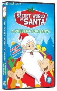 Secret World of Santa Claus: A Present for Santa, The