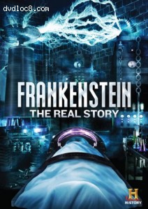 Frankenstein: The Real Story Cover