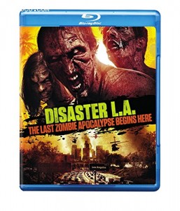 Disaster L.A: Last Zombie Apocalypse Begins Here [Blu-ray] Cover