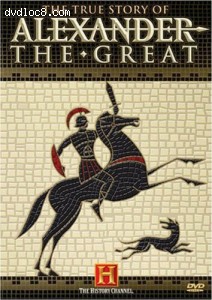 The True Story of Alexander the Great (History Channel)