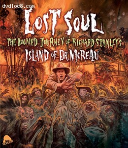 Lost Soul: The Doomed Journey of Richard Stanley's Island of Dr. Moreau [Blu-ray] Cover