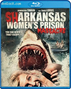 Sharkansas Women's Prison Massacre [Blu-ray] Cover