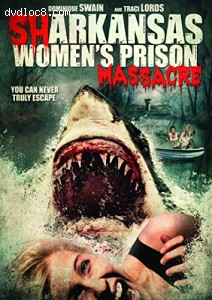 Sharkansas Women's Prison Massacre Cover